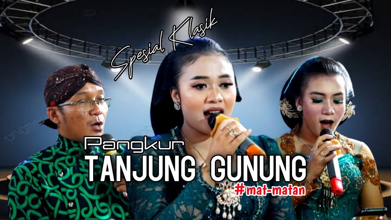 PANGKUR TANJUNG GUNUNG || PELOG BARANG || SPESIAL KLASIK MAT-MATAN.