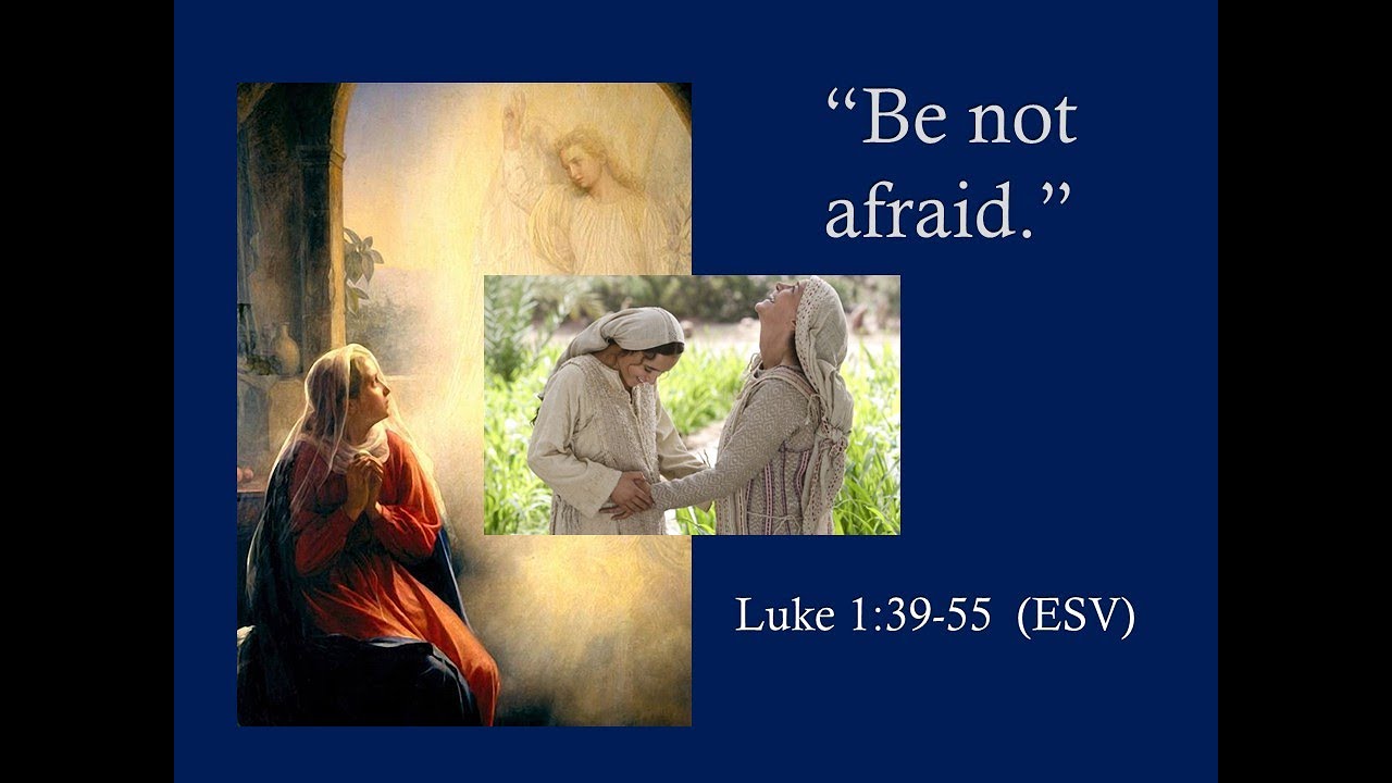 12/14/25 Third Sunday in Advent. “Be Not Afraid.” Luke 1:39-55 - YouTube