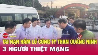 Sụt hầm lò tại Quảng Ninh, 3 công nhân thiệt mạng | Tin tức 24h mới nhất 14/5