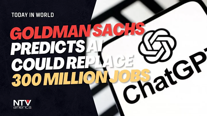 Goldman Sachs Predicts AI Could Replace 300 Million Jobs.