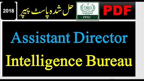 AD IB FPSC Past Solved Paper held in 2018 with PDF