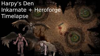 Harpy's Den - Inkarnate   Heroforge Timelapse