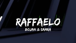 Bojan & Samra - Raffaelo (Lyrics)