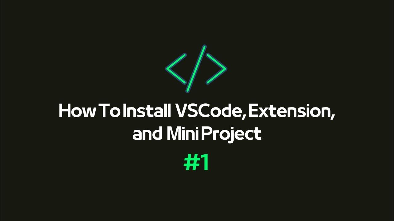 How to Install VSCode, Extensions, and A Mini Project Task 2 YouTube
