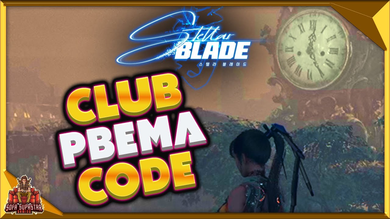 Stellar Blade Club Pbema Pass Code How To Do Clock Tower Puzzle Easy stellar-blade-club-pbema-pass-code-how-to-do-clock-tower-puzzle-easy