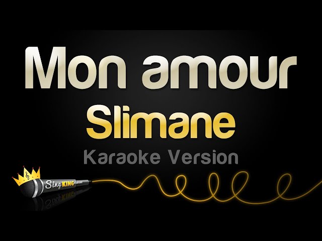 Slimane - Mon amour (Karaoke Version) class=