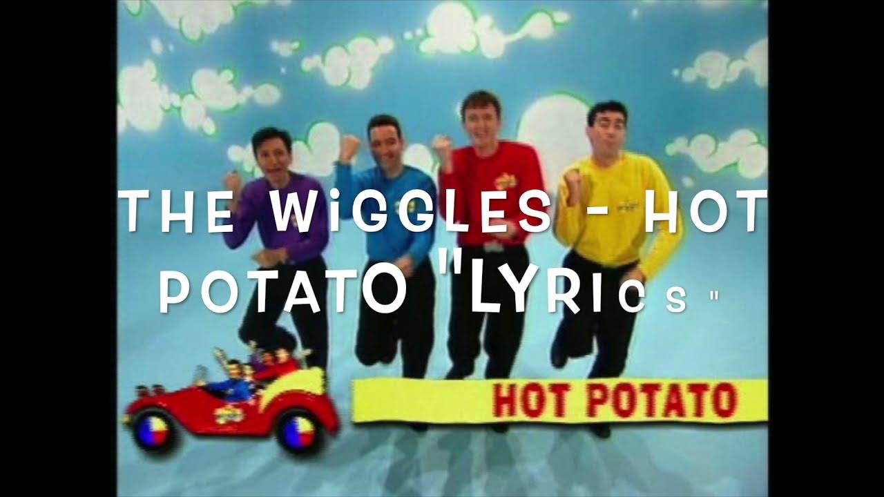 The Wiggles Hot Potato, Hot Potato "Lyrics" YouTube
