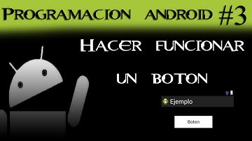 Android Studio #3 Como Hacer Funcionar Un Boton