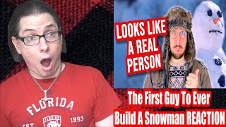 The First Guy To Ever Build A Snowman REACTION