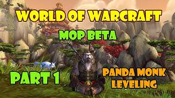 WoW [MOP Beta] - Panda Monk Leveling Part 1