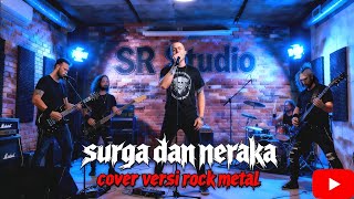 Download Lagu Surga dan Neraka || Cover  Versi Rock Metal | Sound Viral Di Tiktok  MP3