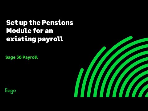 Sage 50cloud Payroll (UK) - Set up the Pensions Module for an existing payroll