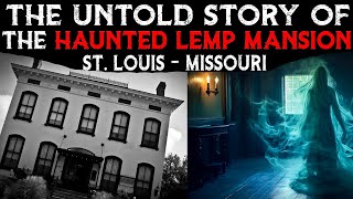 Нерассказанная история особняка Лемпа с привидениями - Сент-Луис - Миссури