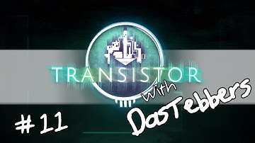 Transistor - E11 (If Load() then Spark())