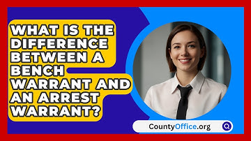 What Is The Difference Between A Bench Warrant And An Arrest Warrant? - CountyOffice.org