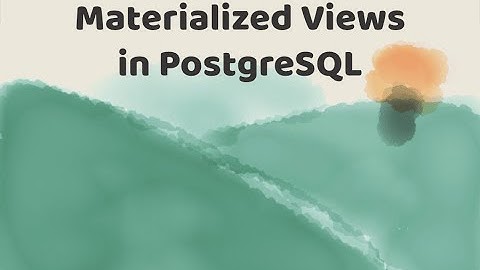 Episode #324 - Materialized Views in PostgreSQL | Preview
