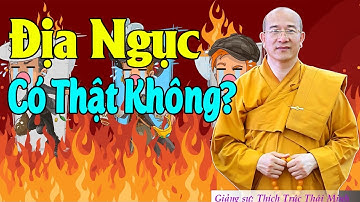 Địa Ngục Ở Đâu? Địa Ngục Có Thật Không Hay Chỉ Ở Trong Tâm Con Người?  Thầy Thích Trúc Thái Minh