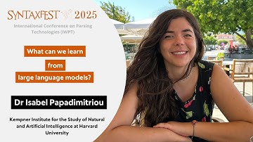 SyntaxFest 2025 | Isabel Papadimitriou: What can we learn from language models?