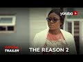 The reason 2 yoruba movie 2024  official trailer  now showing on yorubaplus