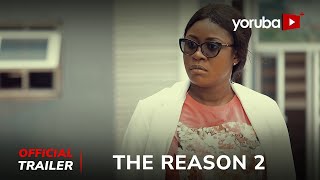 The Reason 2 Yoruba Movie 2024 | Official Trailer | Showing Tmrw On Yorubaplus