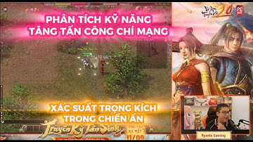 VÕ LÂM TRUYỀN KỲ 2.0 PC : PHÂN TÍCH TĂNG TẤN CÔNG CHÍ MẠNG KỸ NĂNG - XÁC XUẤT TRỌNG KÍCH CHIẾN ẤN