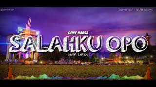 Salahku Opo - Dory Harsa
