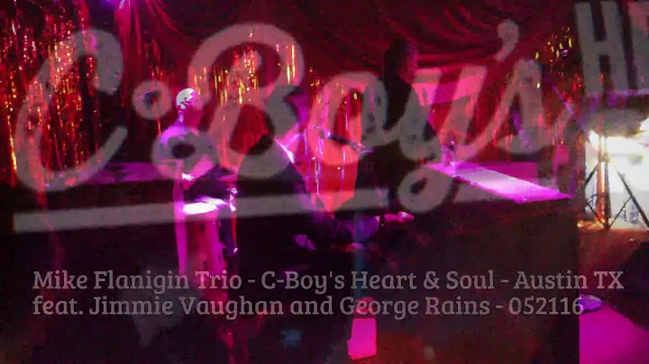 Mike Flanigin Trio w/Jimmie Vaughan & George Rains...