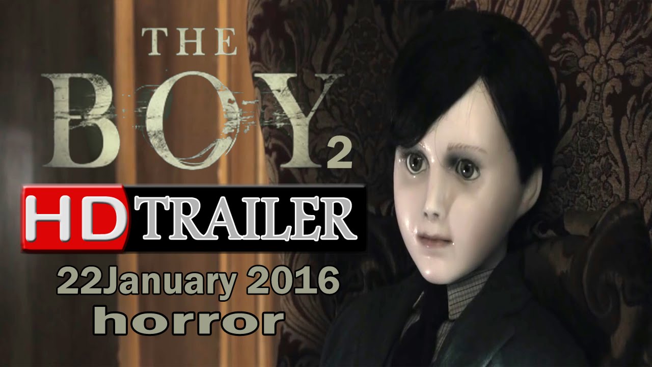 The Boy Ii 2016 Horror Hd Movie Trailer 22 January 2016 With Lauren Cohan The Boy 2 Pelicula Completa En Español Download