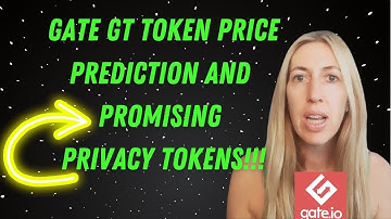 Gate GT Token Price Prediction and Promising Privacy Tokens!!!