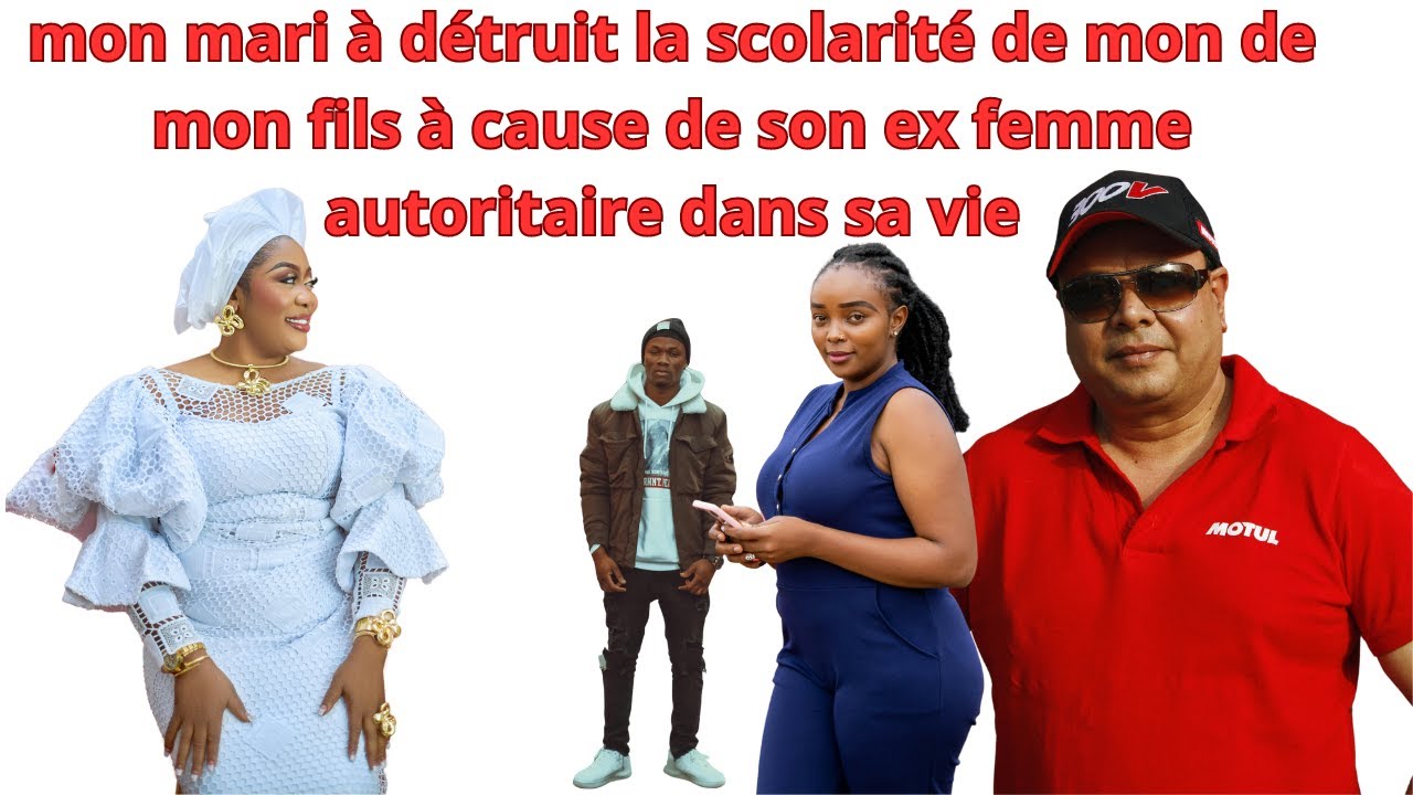 MON MARI A DETRUIT LA SCOLARITE DE MON FILS A CAUSE DE SON EX FEMME