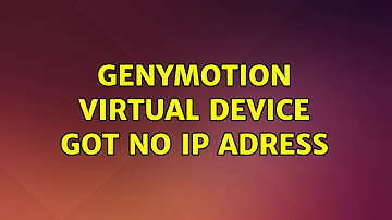 Genymotion virtual device got no IP adress (2 Solutions!!)
