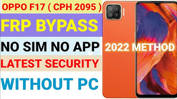 OPPO F17 (2095) FRP BYPASS ANDROID 11 LATEST SECURITY || 2022 METHOD WITHOUT PC