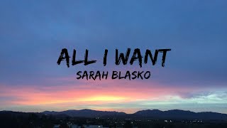 All I Want - Sarah Blasko (lyrics)