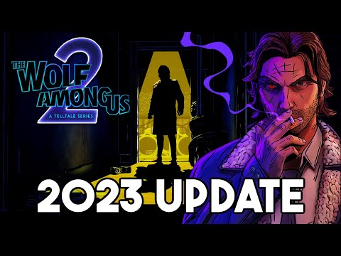 The Wolf Among Us:Season 2: 2023 NEWS UPDATE (TWAU 2)