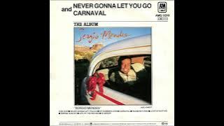 Sergio Mendes - Never Gonna Let You Go (HQ Audio)