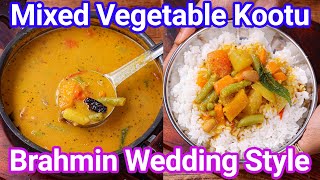 Wedding Style Mixed Vegetable Kootu Recipe | Mix Veg Kootu - Perfect for Rice, Idli, Dosa & Appam