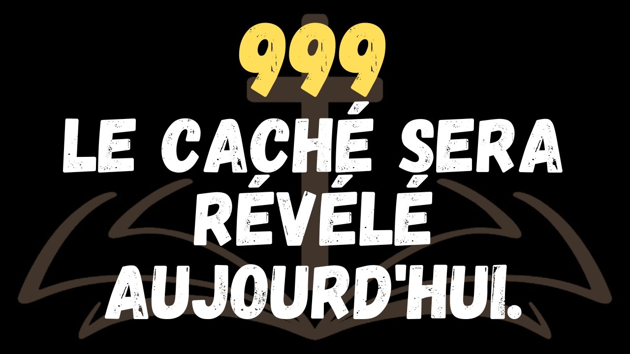 VOTRE ANGE A TOUT ARRÊTÉ POUR VOUS DIRE CECI  Ce qui est caché sera révélé AUJOURD'HUI !