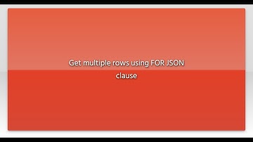 Get multiple rows using FOR JSON clause