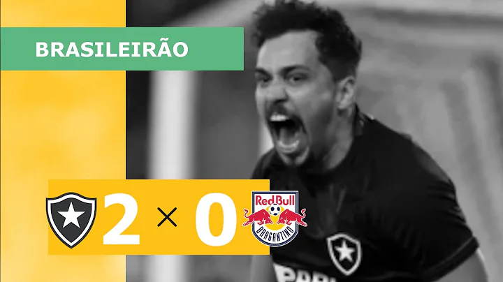 BOTAFOGO 2 X 0 RED BULL BRAGANTINO - CAMPEONATO BRASILEIRO 2023; VEJA OS GOLS - DayDayNews