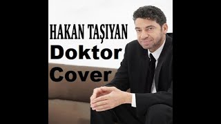 Hakan Taşıyan - Doktor Cover - Anonim Music