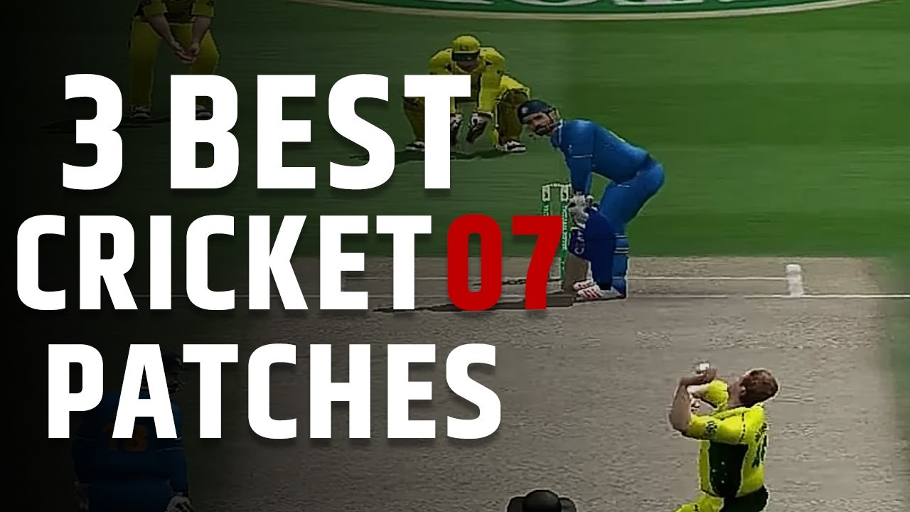 3 BEST Patches of EA Sports Cricket 07 2020  EA Cricket 2020  HINDI  EA Sports Cricket Patches