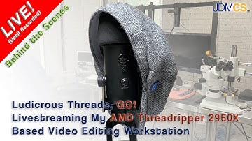 Working on My AMD Threadripper-Based Video Editing Computer (Behind the Scenes)