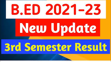 Bed 3rd Sem Result update / Bed 3rd sem।। b ed 2021-23 ।। b.ed exam date 2023 | #wbuttepa #bsaeu