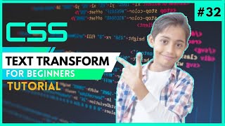 CSS Tutorial For Beginners 32 - Text Transform