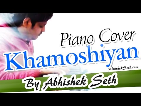 khamoshiyan-|-instrumental-piano-cover-by-abhishek-seth-|-arijit-singh