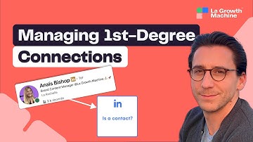 Managing LinkedIn First-Degree Connections in Outreach Campaigns | La Growth Machine 101