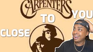 THE CARPENTERS - CLOSE TO YOU | REACTION