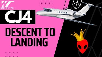 Descent and Landing | Working Titles CJ4 | MSFS2020