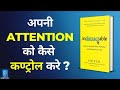 Indistractable Book Summary: Master Your Focus in a Distracted World