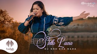 Video thumbnail of "Stella Laura | Eu Não Era Nada [Clipe Oficial]"